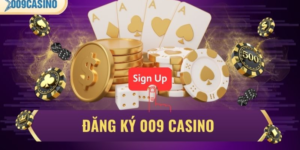 Quy trình đăng ký 009 Casino