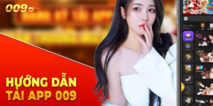 Những tính năng nổi bật khi tải app 009 Casino