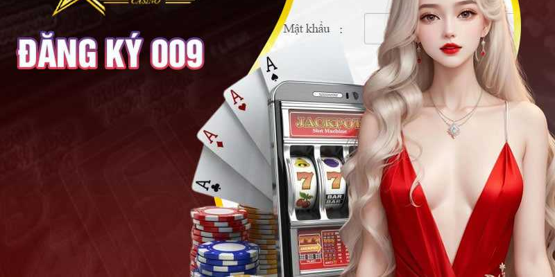 Các thành viên VIP khi đăng ký 009 Casino