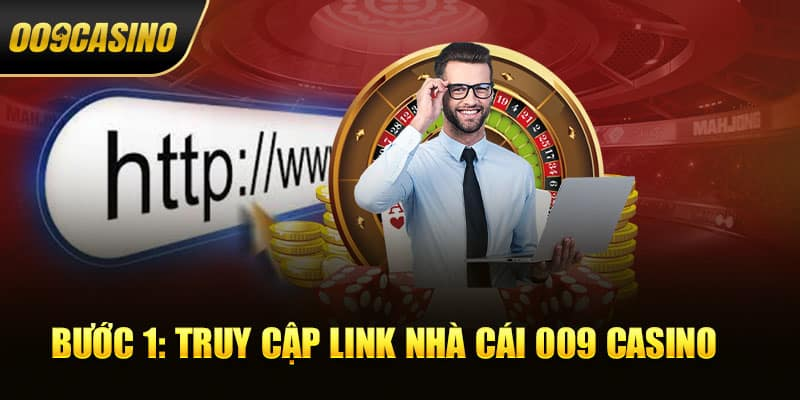 Hướng dẫn đăng ký tài khoản tại 009 Casino link mới